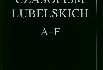 Katalog Czasopism Lubelskich, t. 1.