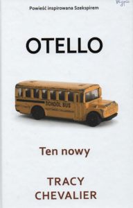10. Tracy Chevalier, Ten nowy : „Otello” Szekspira opowiedziany na nowo