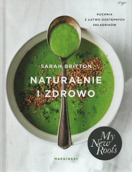 8. Sarah Britton, Naturalnie i zdrowo