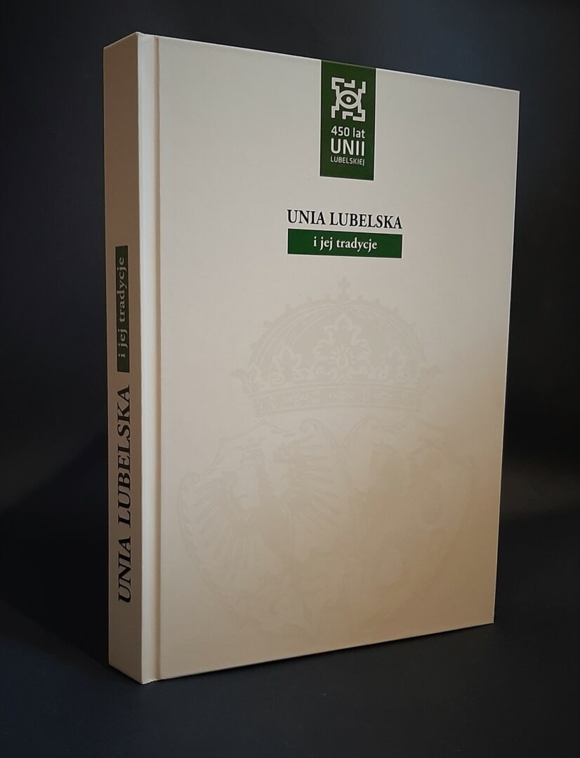 Książka "Unia lubelska i jej tradycje"