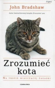 John Bradshaw, Zrozumieć kota : na tropie miauczącej zagadki okładka książki