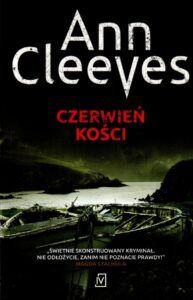 2. Ann Cleeves, Czerwień kości