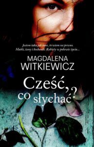 8. Magdalena Witkiewicz, Cześć, co słychać?
