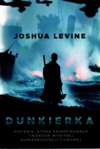 9. Joshua Levine, Dunkierka