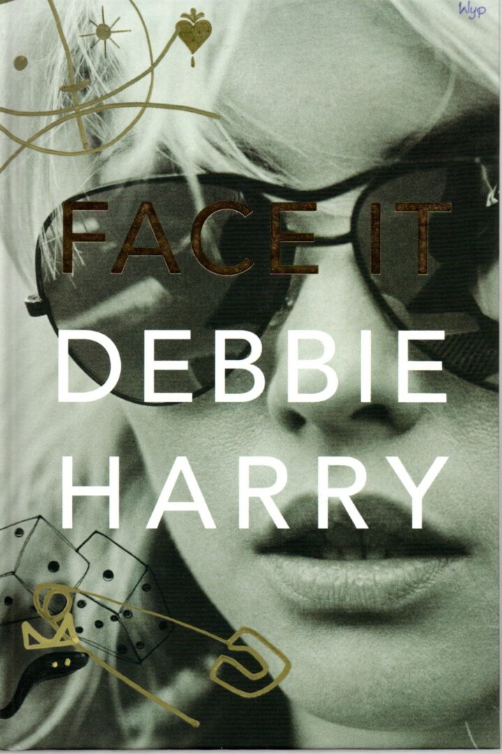 3. Debbie Harry, Face it