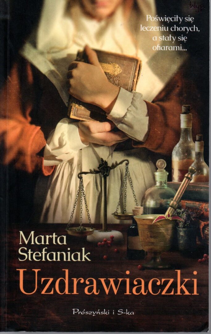 9. Marta Stefaniak, Uzdrawiaczki