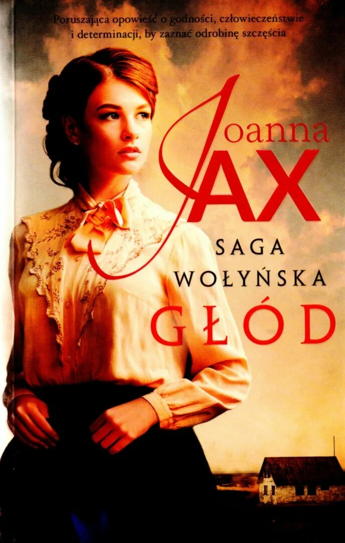 10. Joanna Jax, Głód saga wołyńska