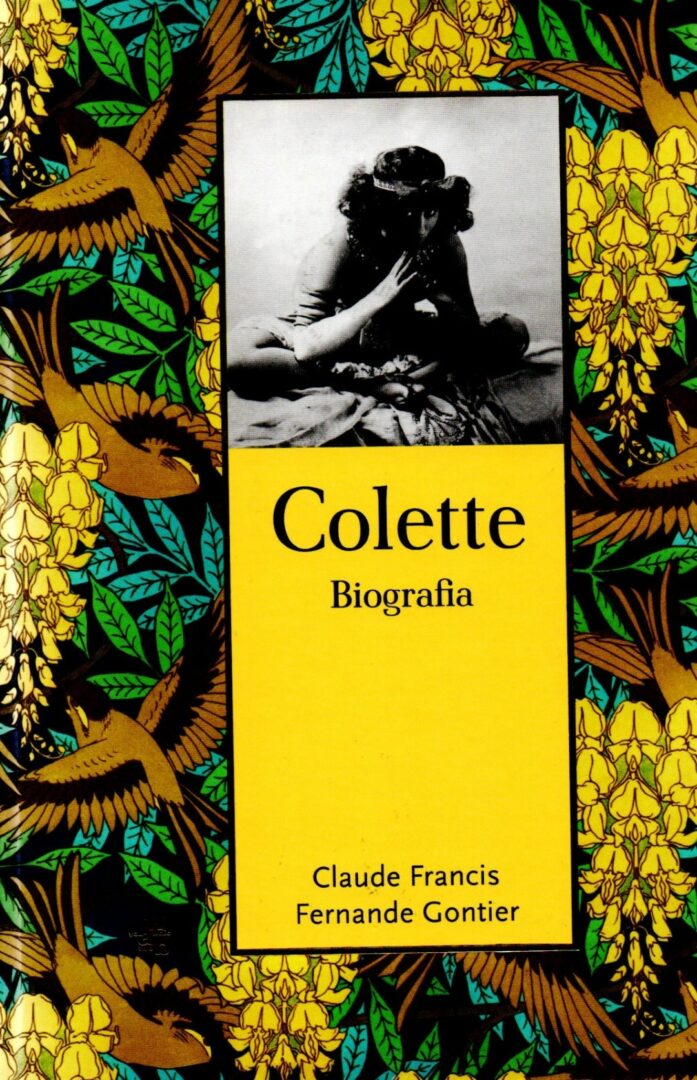 4. Claude Francis, Fernande Gontier, Colette biografia