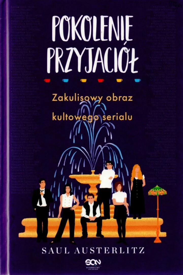 9. Saul Austerlitz, Pokolenie „Przyjaciół” zakulisowy obraz kultowego serialu