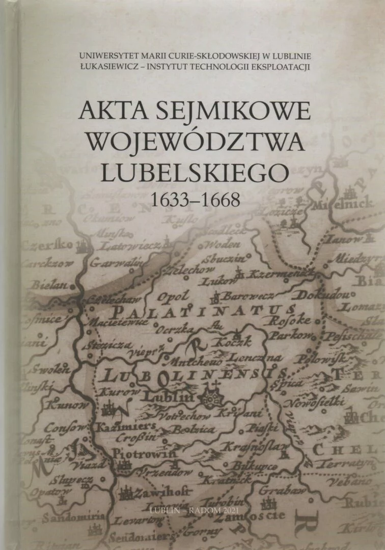 Akta sejmikowe województwa lubelskiego 1633 – 1668, oprac. Henryk Gmiterek, wyd. Uniwersytetu Marii Curie-Skłodowskiej w Lublinie, Łukasiewicz – Instytut Technologii Eksploatacji, Lublin – Radom 2021.