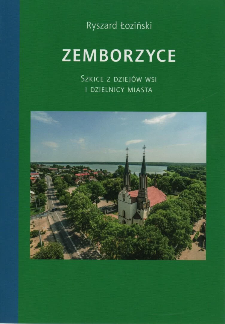 Ryszard Łoziński, Zemborzyce. Szkice z dziejów wsi i miasta, Lublin 2021.