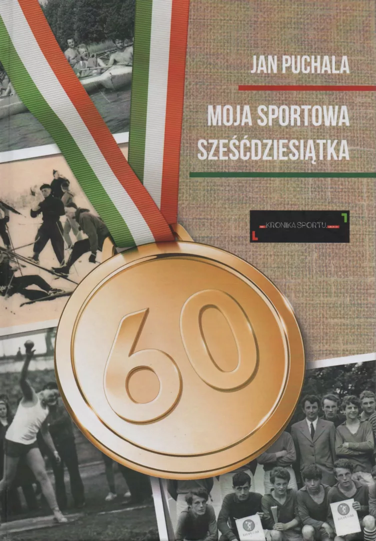 Jan Puchala, Moja sportowa sześćdziesiątka, wyd. Lubelska Kronika Sportu, Wydawnictwo POLIHYMNIA Sp. z o.o., Lublin 2023.
