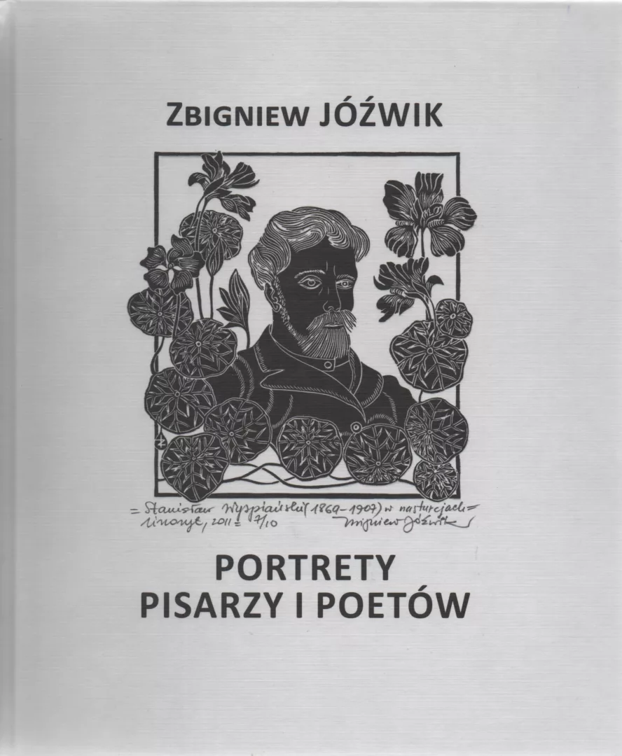 Zbigniew Jóźwik, Portrety pisarzy i poetów, wyd. Towarzystwo Biblioteki Publicznej im. Hieronima Łopacińskiego, Lublin 2023