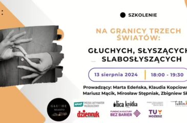 Szkolenie „Na granicy trzech światów: Głuchych, słyszących i słabosłyszących. Praktyczny savoir-vivre”