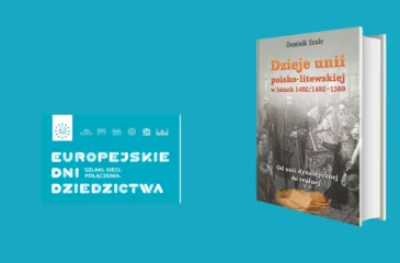 Spotkanie dr. Dominika Szulca „Unia Lubelska. Droga od unii dynastycznej do realnej”