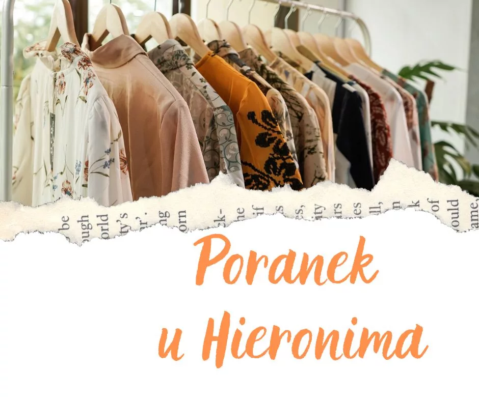 Poranek u hieronima obrazek reklamowy z ubraniami na wieszaku i napisem "poranek u hieronima"